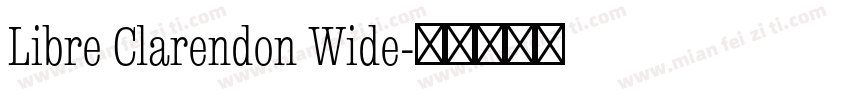 Libre Clarendon Wide字体转换